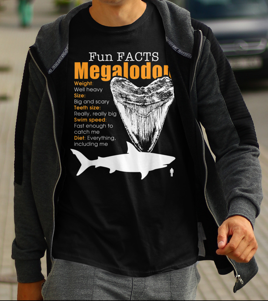 Fun Facts Megalodon Big And Scary Teeth Size Really Really Big T-Shirt
