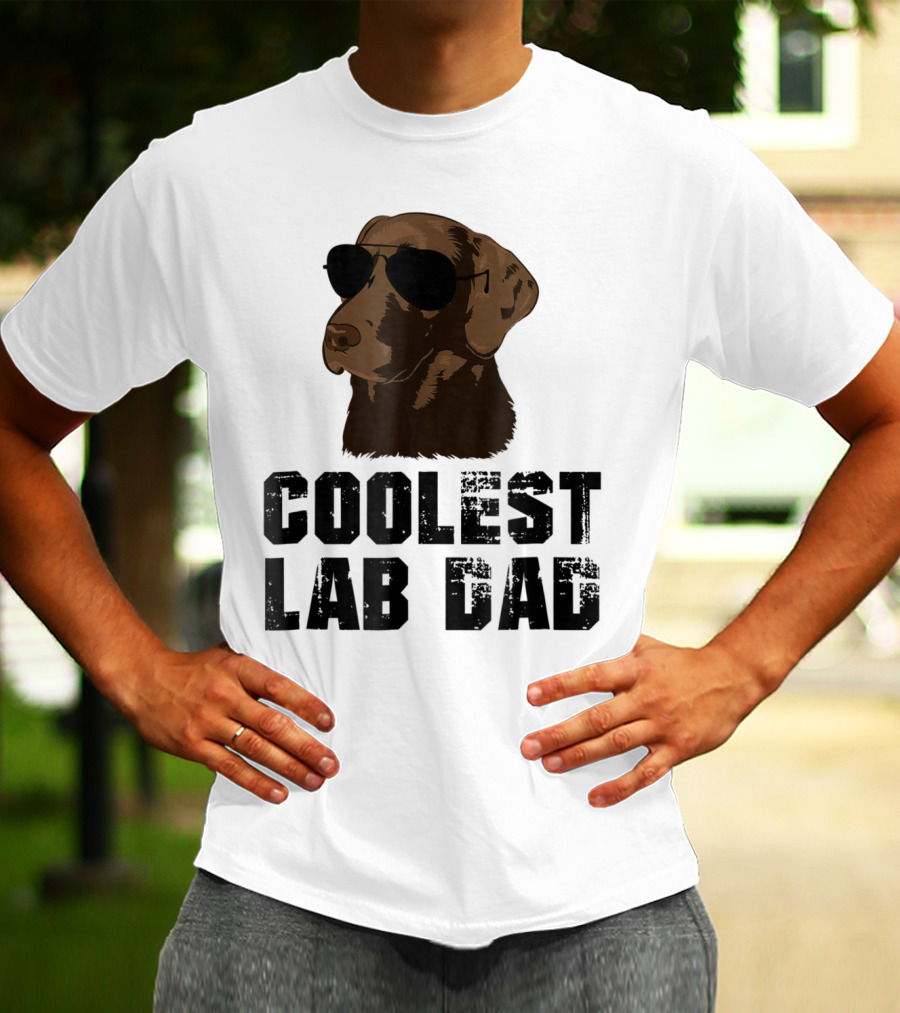 Coolest Lab Dad Funny Chocolate Labra Wearing Sunglasses T-Shirt