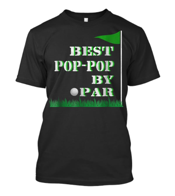 Best Pop-Pop By Par Golf Father's Day Mens T-Shirt