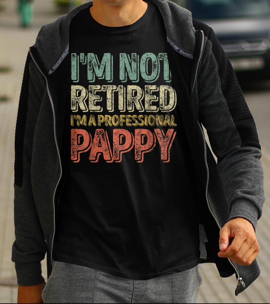 I'm Not Retired I'm A Professional Pappy Mens T-Shirt