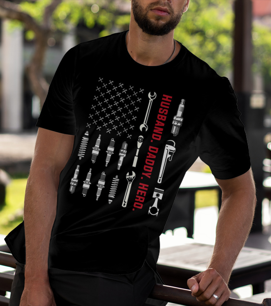 Husband Daddy Hero Patriotic American Flag Mechanics Tools Fathers Day T-Shirt