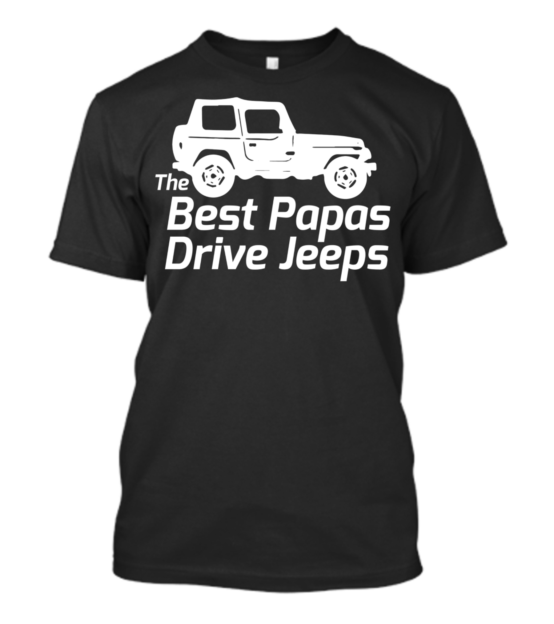 Mens The Best Papas Drive Jeeps Funny True Jeep Enthusiast Papa T-Shirt