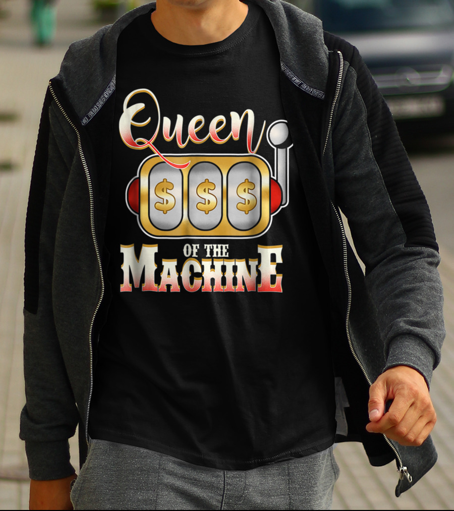 Queen Of The Slot Machine Funny Casino Gambling T-Shirt