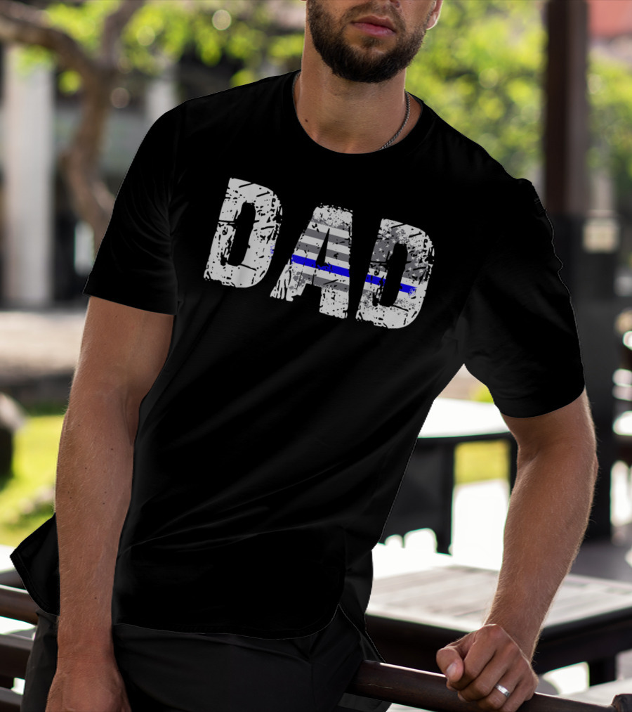 Thin Blue Line Flag Dad Police Father T-Shirt