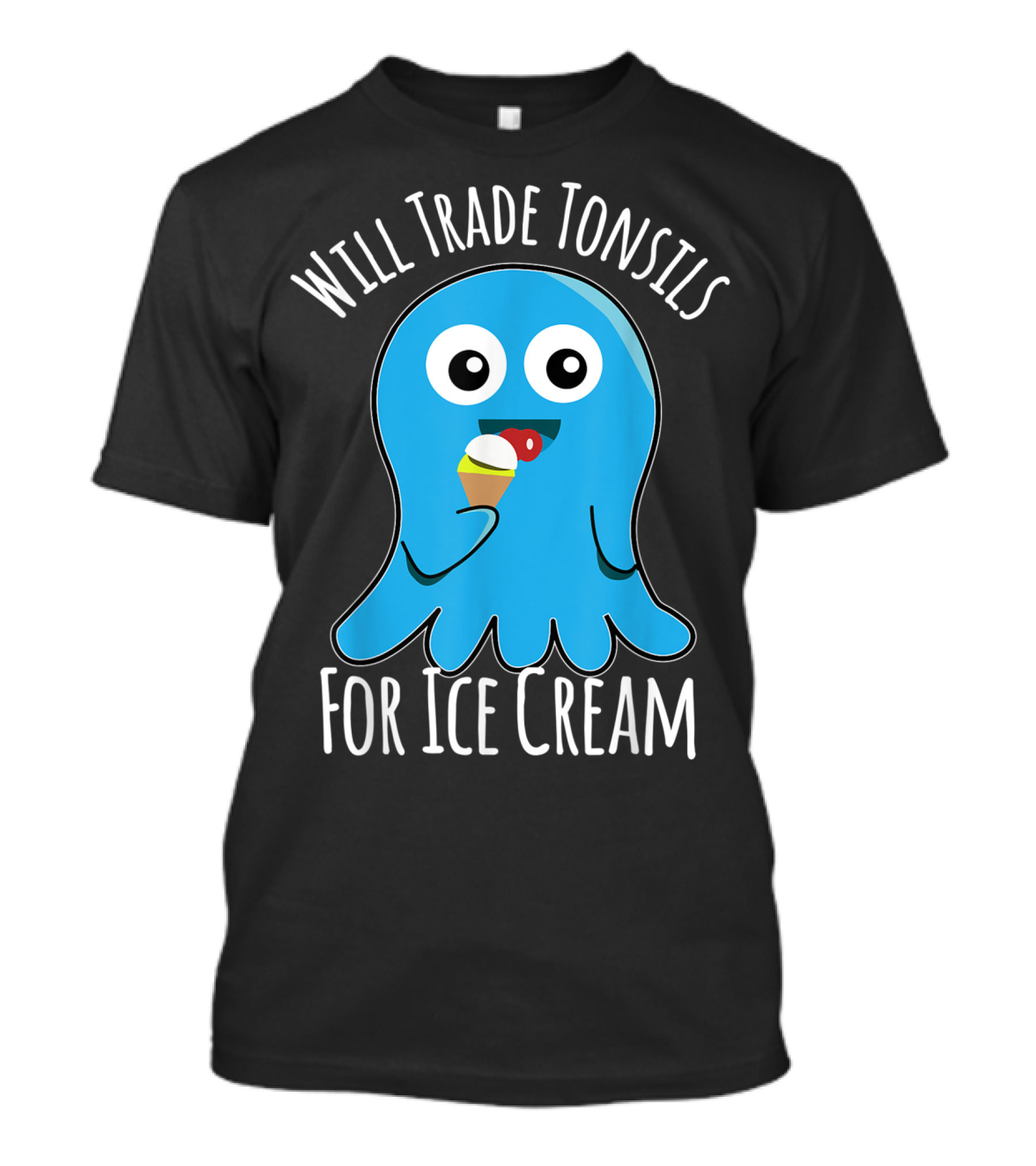 Will Trade Tonsils For Ice Cream Funny Kids Tonsillectomy T-Shirt