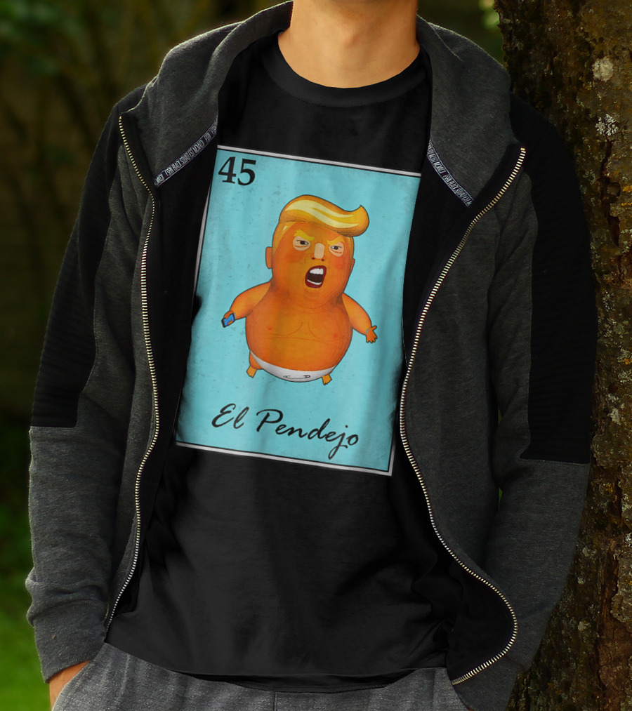 45 El Pendejo Loteria Card Impeach Trum T-Shirt