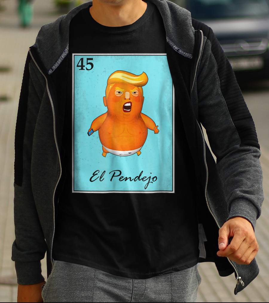 45 El Pendejo Loteria Card Impeach Trum T-Shirt