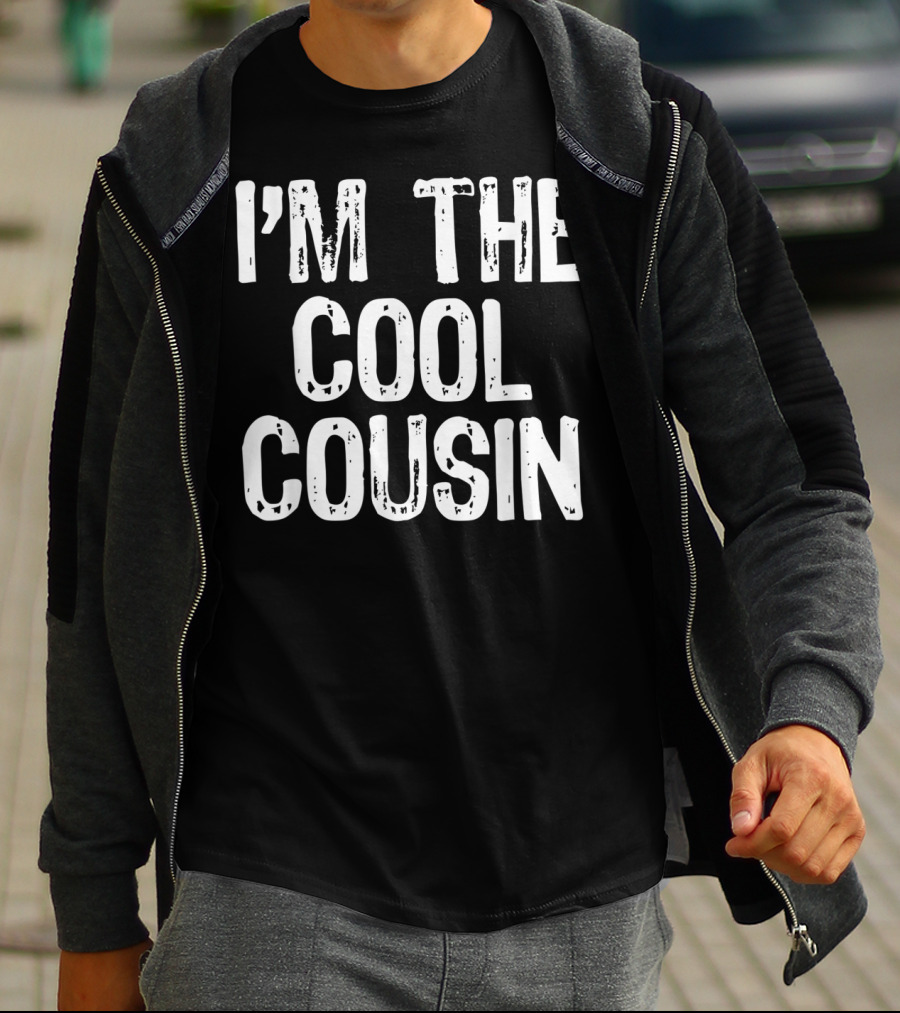 I'm The Cool Cousin T-Shirt