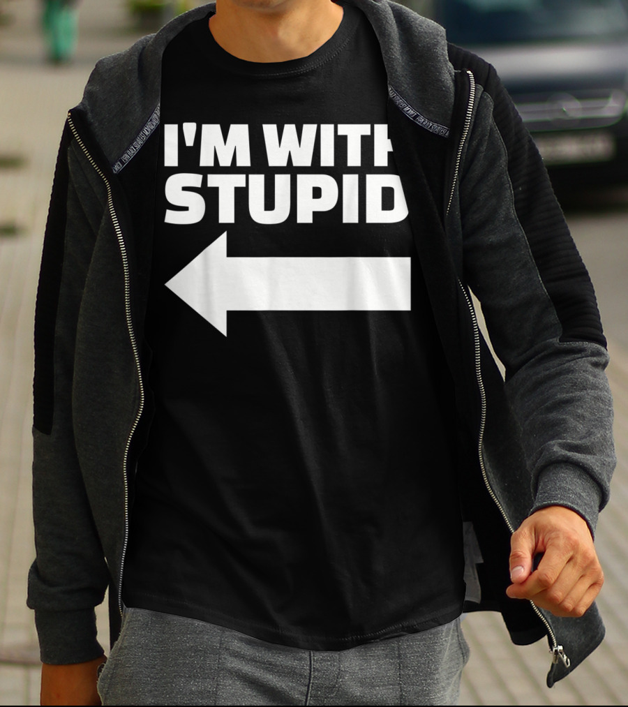I'm With Stupid Arrow Leftward T-Shirt
