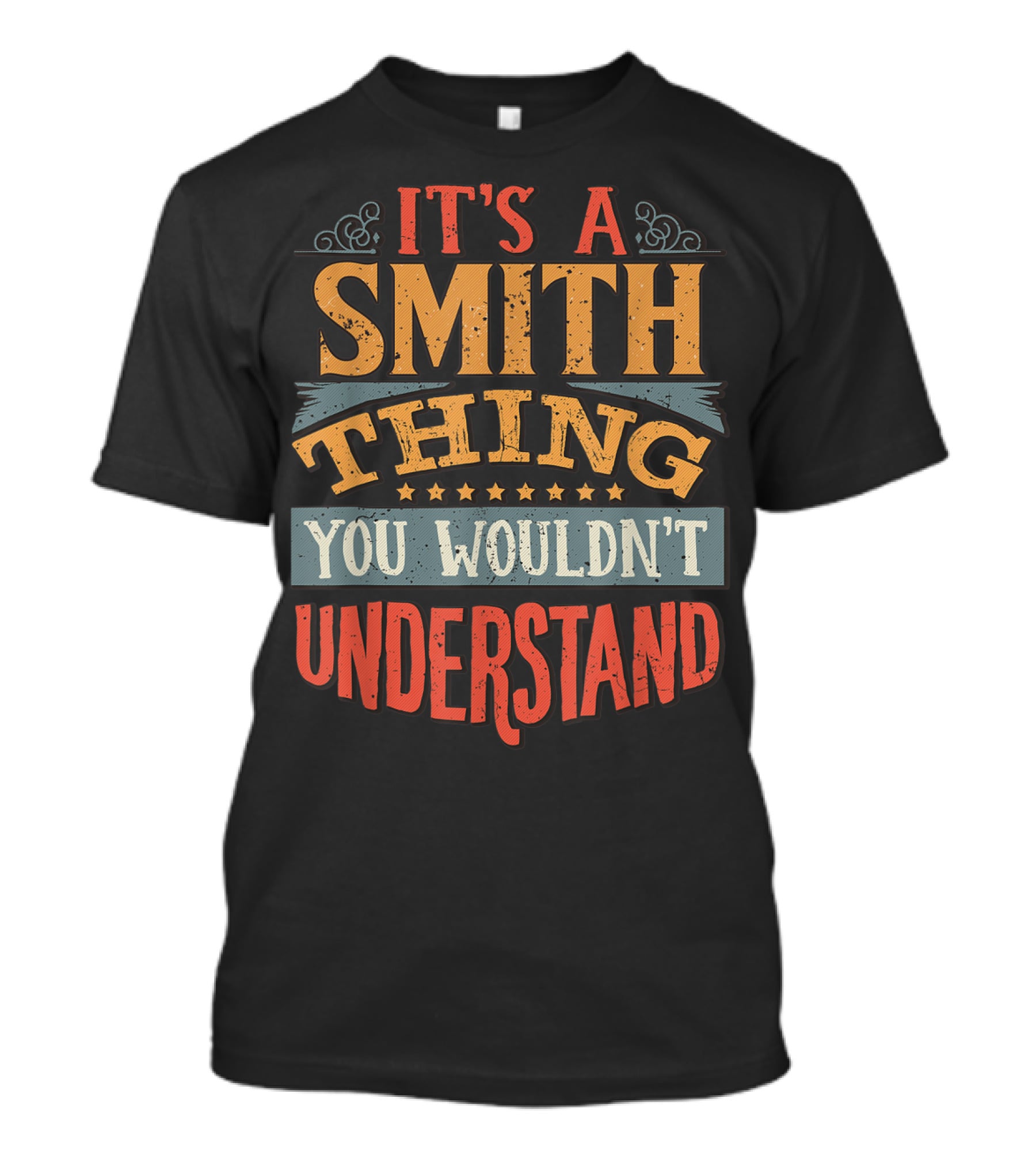 It's A Smith Thing You Wouldn't Understand T-Shirt