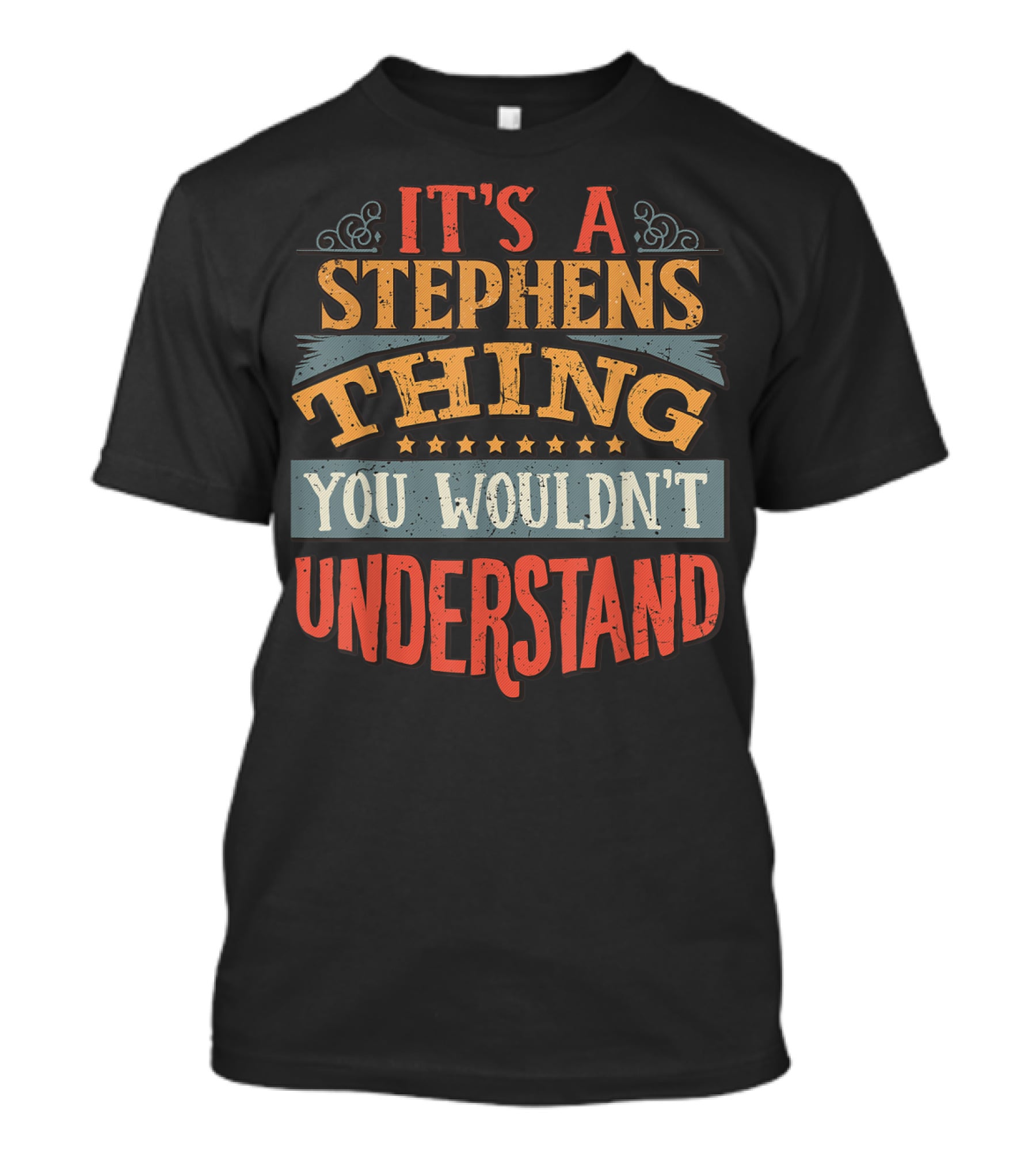 It's A Stephens Thing You Wouldn't Understand T-Shirt