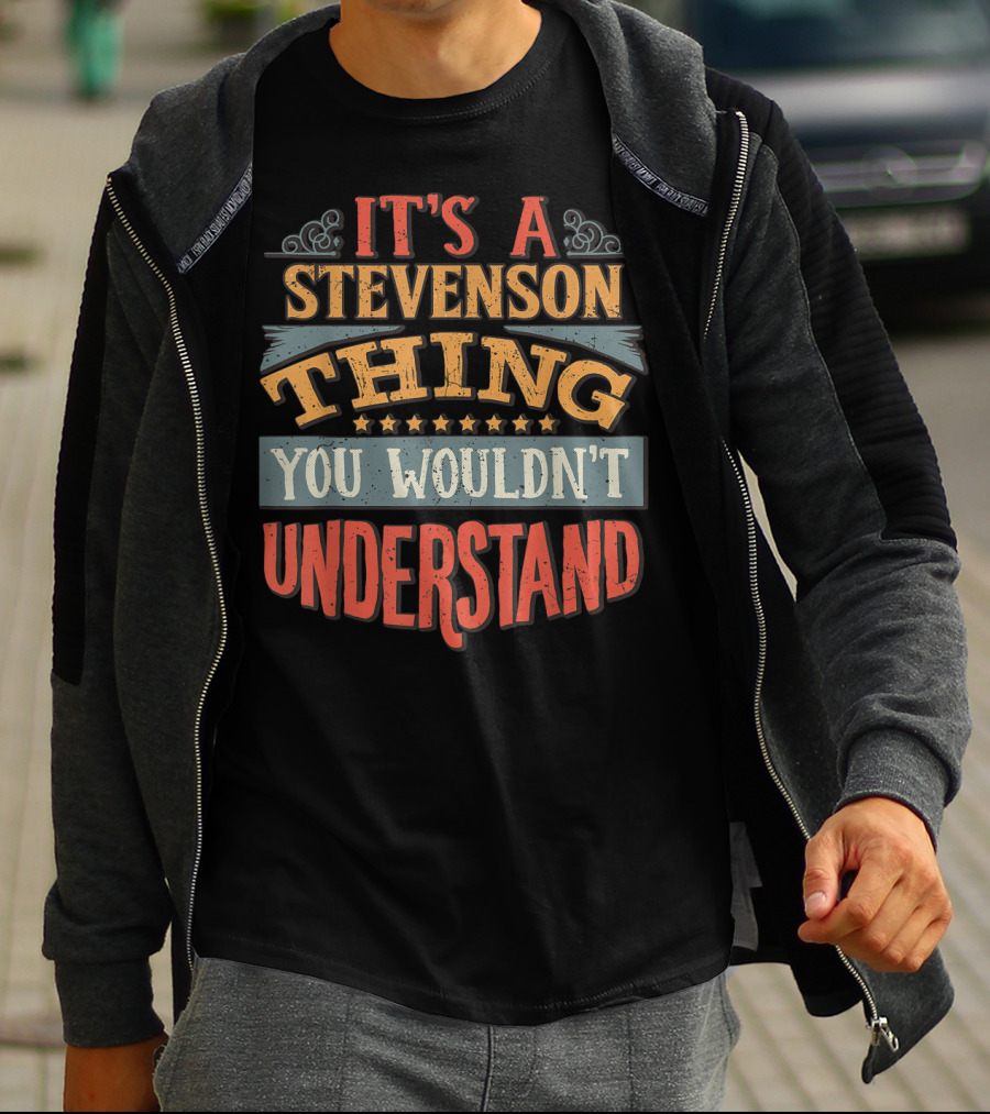 It's A Stevenson Thing You Wouldn't Understand Vintage Text T-Shirt