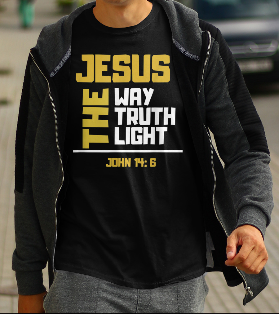 Jesus The Way Truth Light John 14:6 T-Shirt