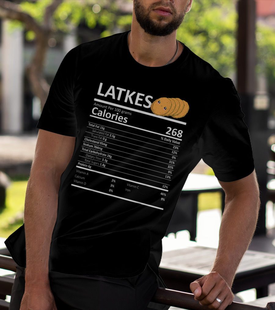 Latkes Nutritional Facts Calories Hanukkah Holiday Humor T-Shirt