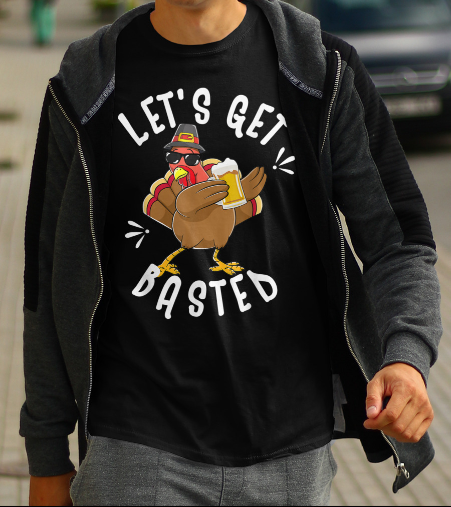 Let's Get Basted Funny Beer Turkey Thanksgiving Holiday T-Shirt