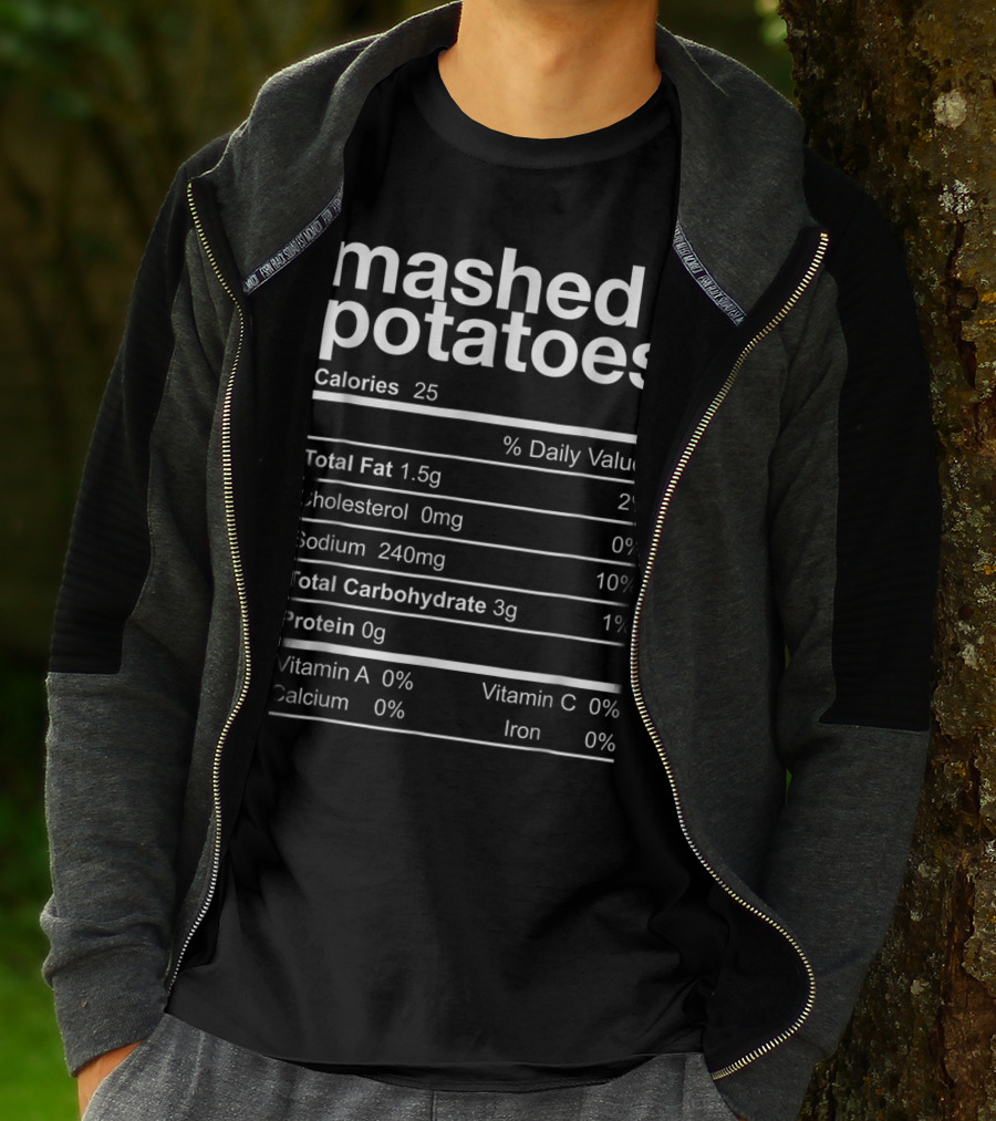 Mashed Potatoes Calories Total Fat Sodium Carbohydrates Protein Vitamin A Calcium Vitamin C Iron T-Shirt