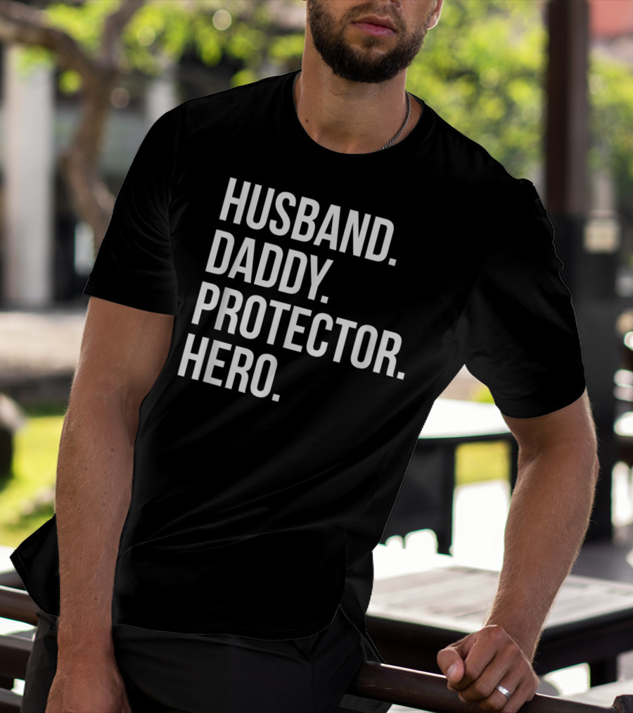 Husband Daddy Protector Hero Fathers T-Shirt