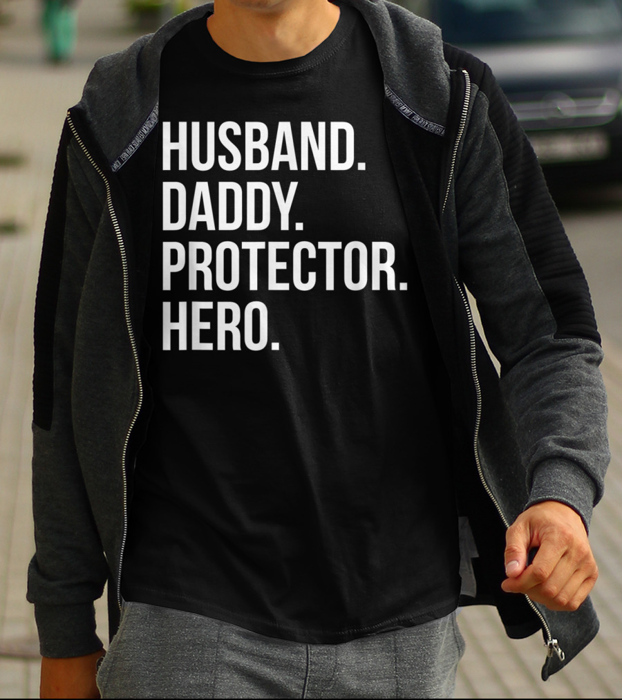 Husband Daddy Protector Hero Fathers T-Shirt