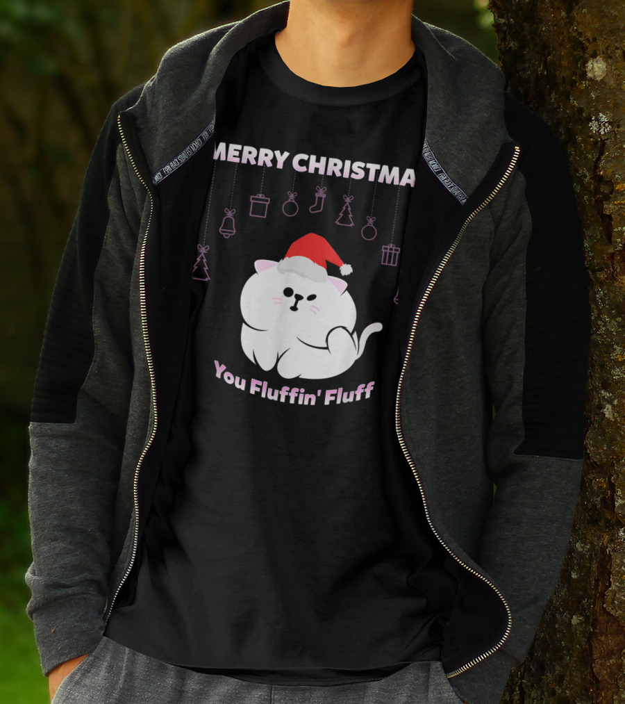 Merry Christmas You Fluffin' Fluff Cat With Santa Hat And Holiday Ornaments T-Shirt