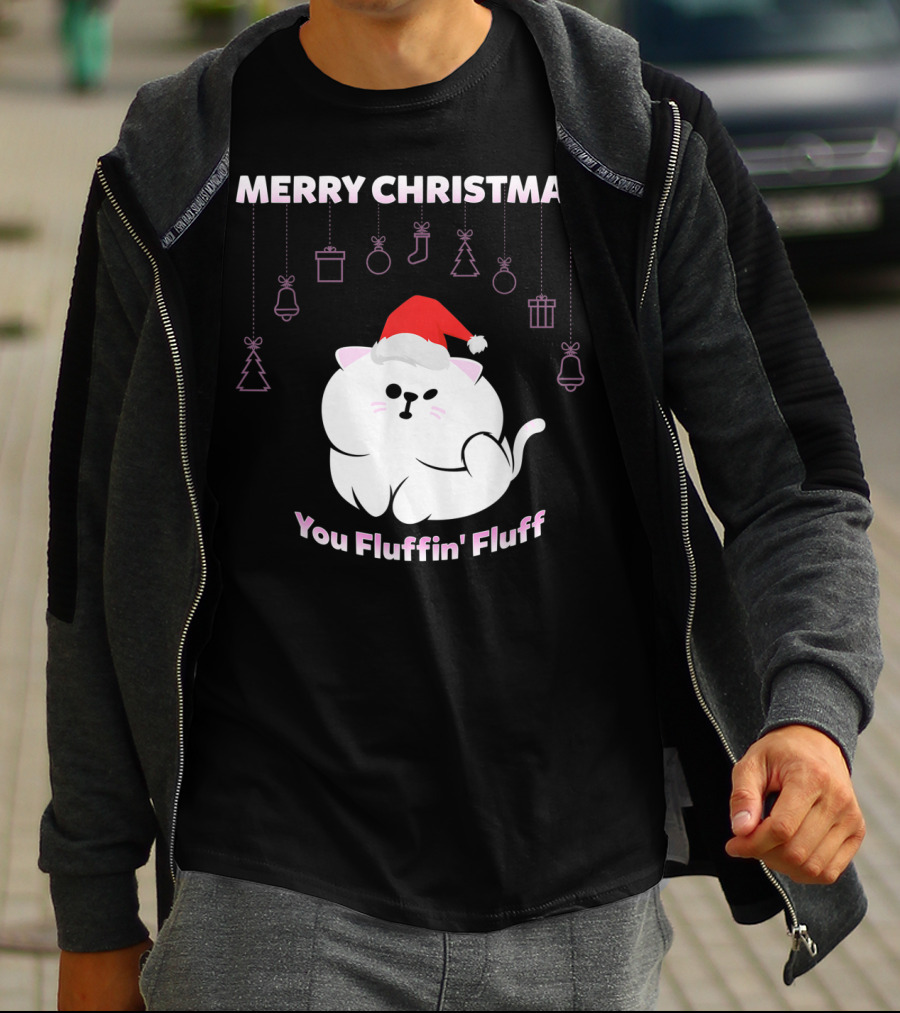 Merry Christmas You Fluffin' Fluff Cat With Santa Hat And Holiday Ornaments T-Shirt