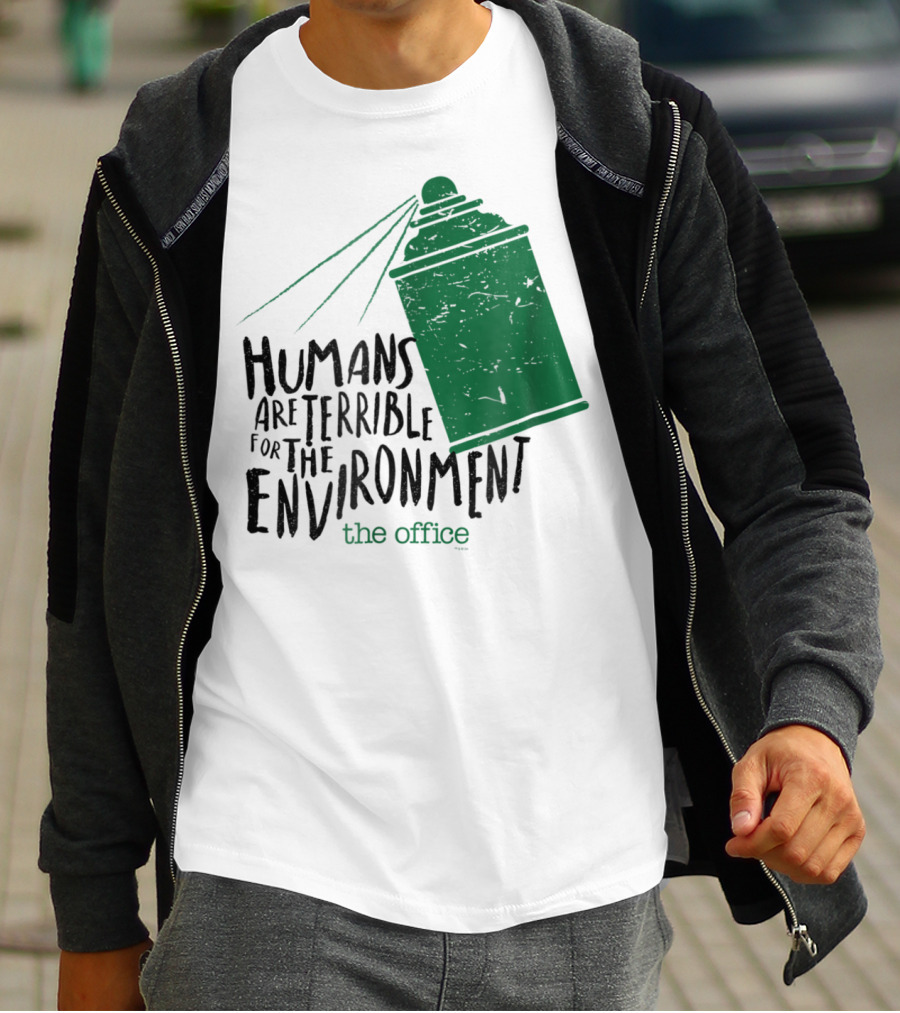 The Office Humans Are Terrible For The Environment T-Shirt
