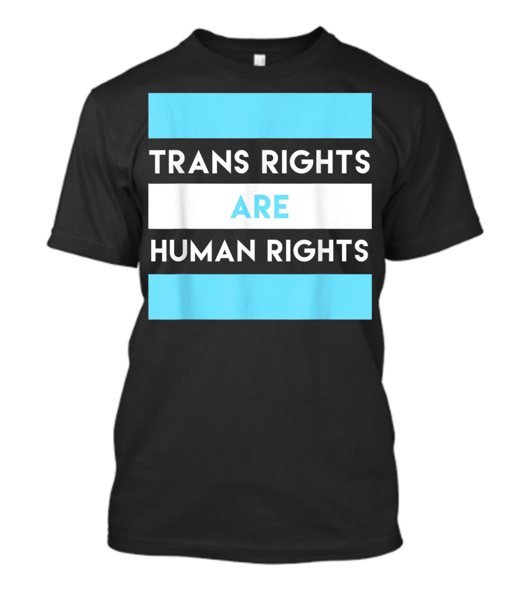 Trans Rights Are Human Rights Transgender Flag Colors T-Shirt