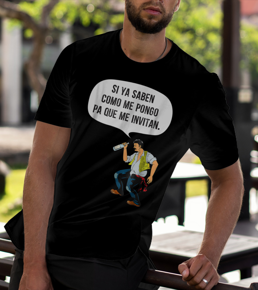 Si Ya Saben Como Me Pongo Pa Que Me Invitan Bottle Man T-Shirt