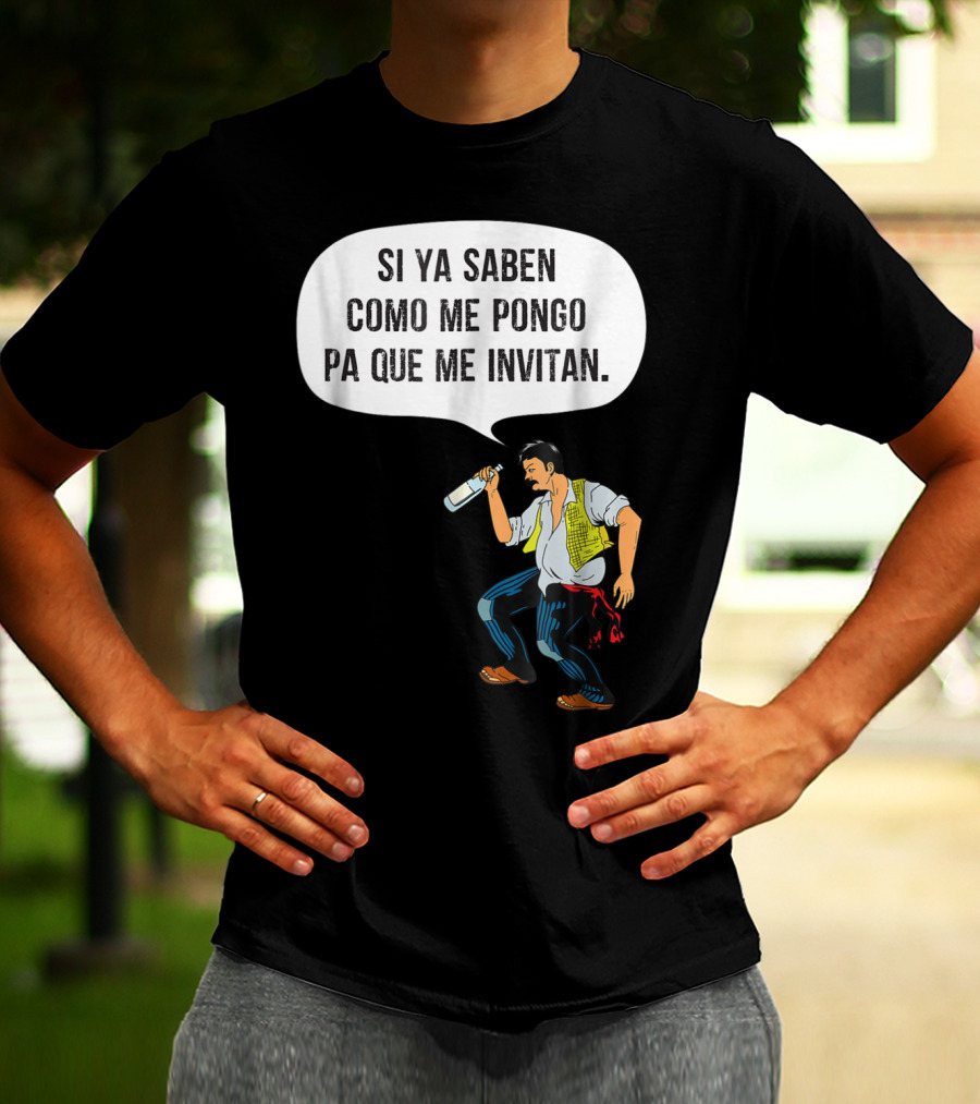 Si Ya Saben Como Me Pongo Pa Que Me Invitan Bottle Man T-Shirt