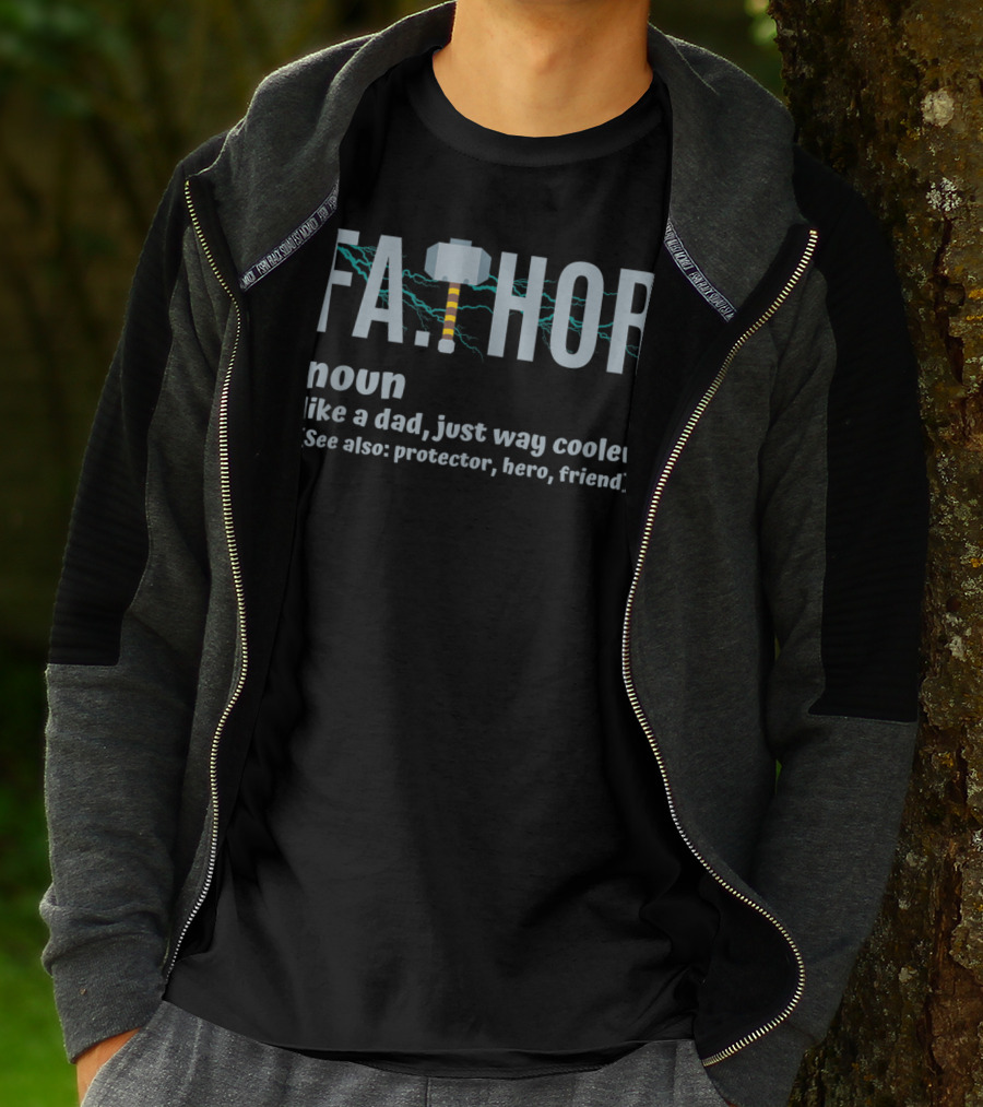 FA.THOR Noun Like A Dad Just Way Cooler [See Also: Protector, Hero, Friend] T-Shirt