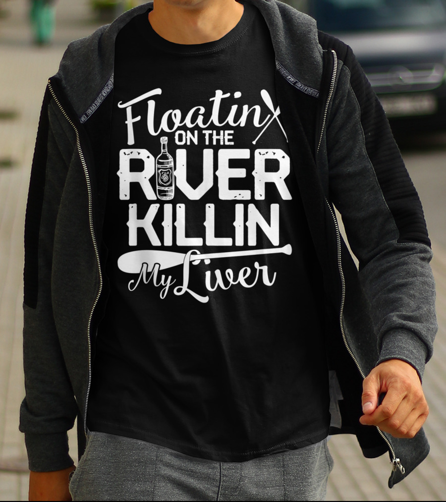 Floatin On The River Killin My Liver Paddle Bottle Camping Fun T-Shirt