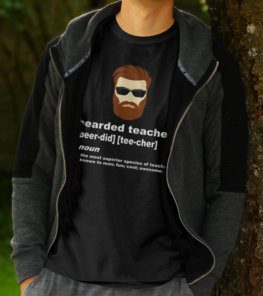 Bearded Teacher Definition Cool Awesome Funny Teacher Appreciation T-Shirt