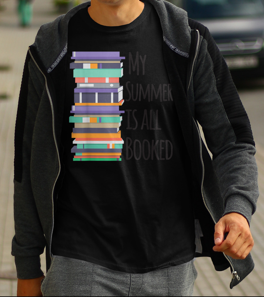 My Summer Is All Booked Funny Book Lover Stack T-Shirt