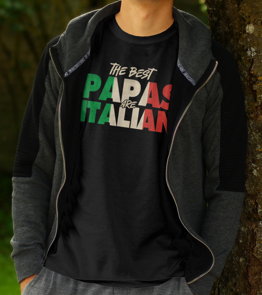 The Best Papas Are Italian Funny Italian Papa T-Shirt