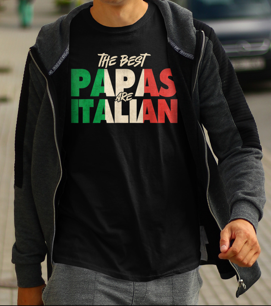 The Best Papas Are Italian Funny Italian Papa T-Shirt