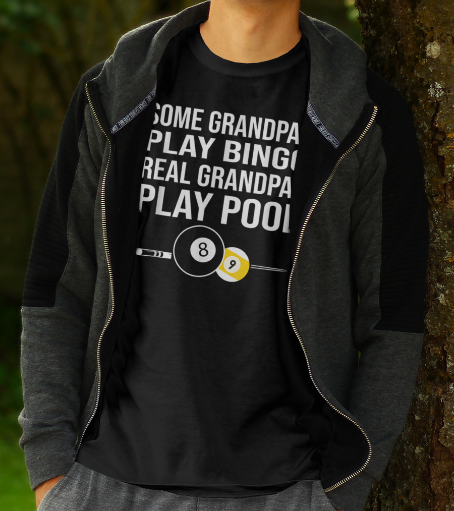 Grandpas Play Bingo Real Grandpas Play Pool 8 Ball 9 Ball T-Shirt