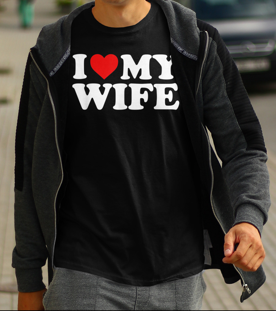 I Love My Wife T-Shirt
