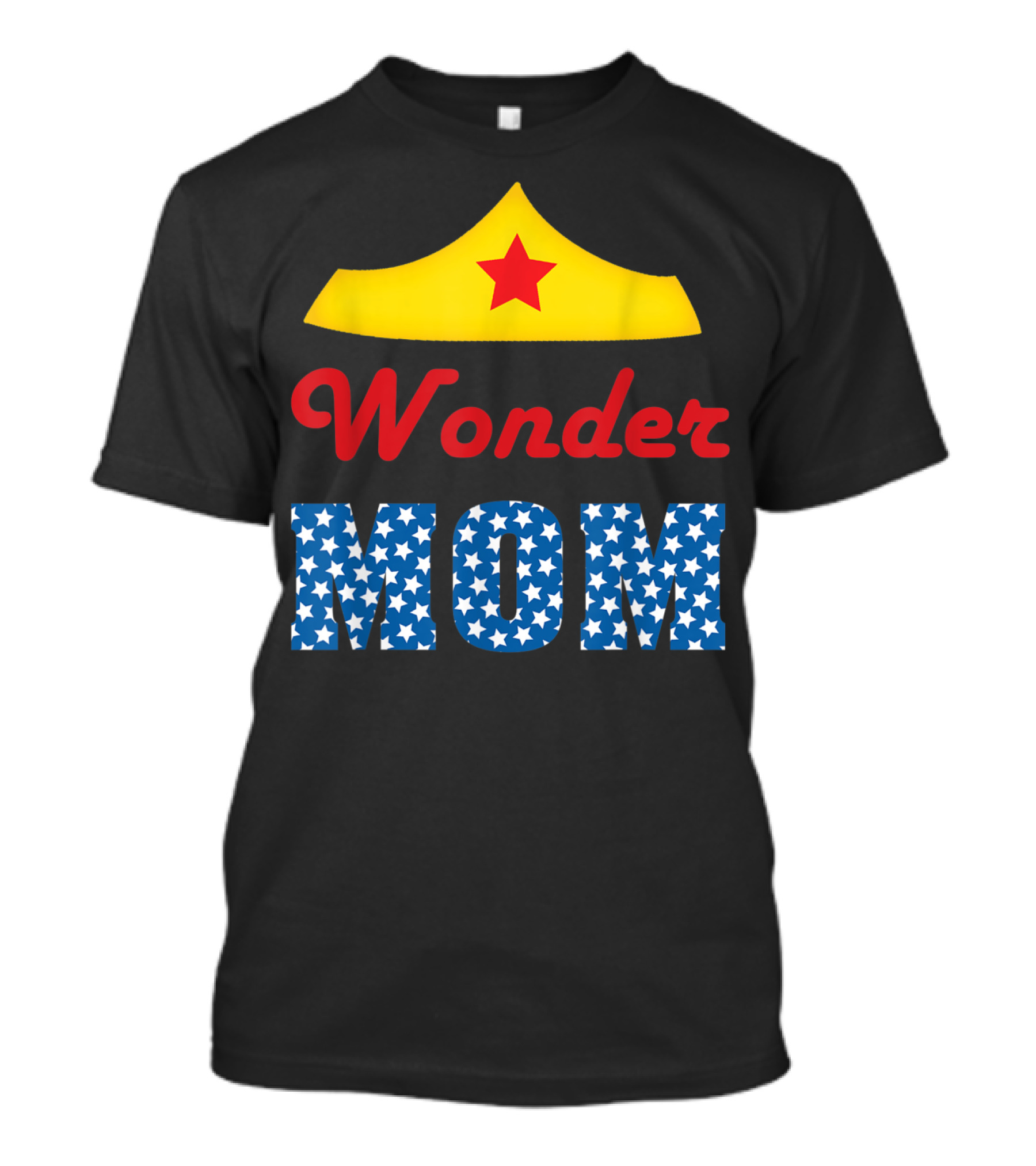 I Love My Wonder Mom Superhero Star Crown T-Shirt