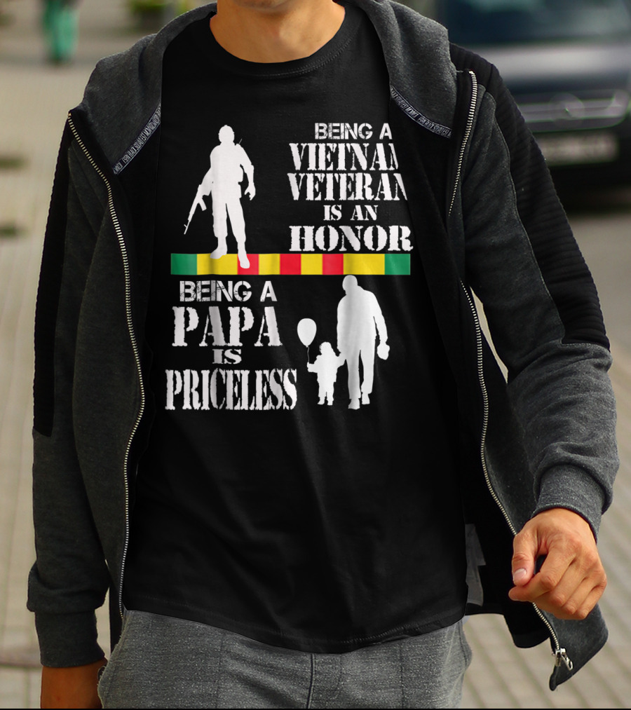 Being A Vietnam Veteran Is An Honor Being A Papa Is Priceless T-Shirt