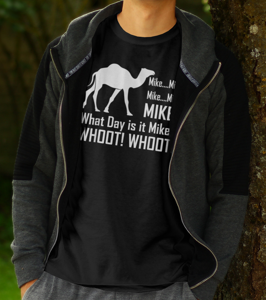 Mike Mike Mike What Day Is It Mike WHOOT WHOOT T-Shirt