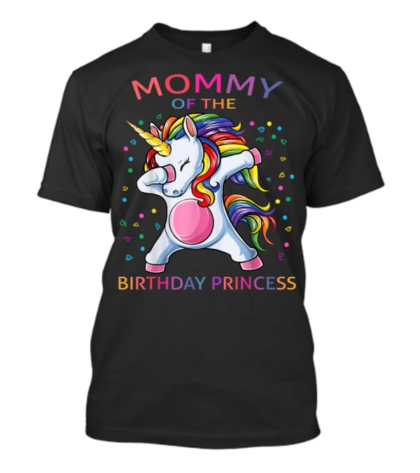 Mommy Of The Birthday Princess Rainbow Unicorn Dabbing T-Shirt