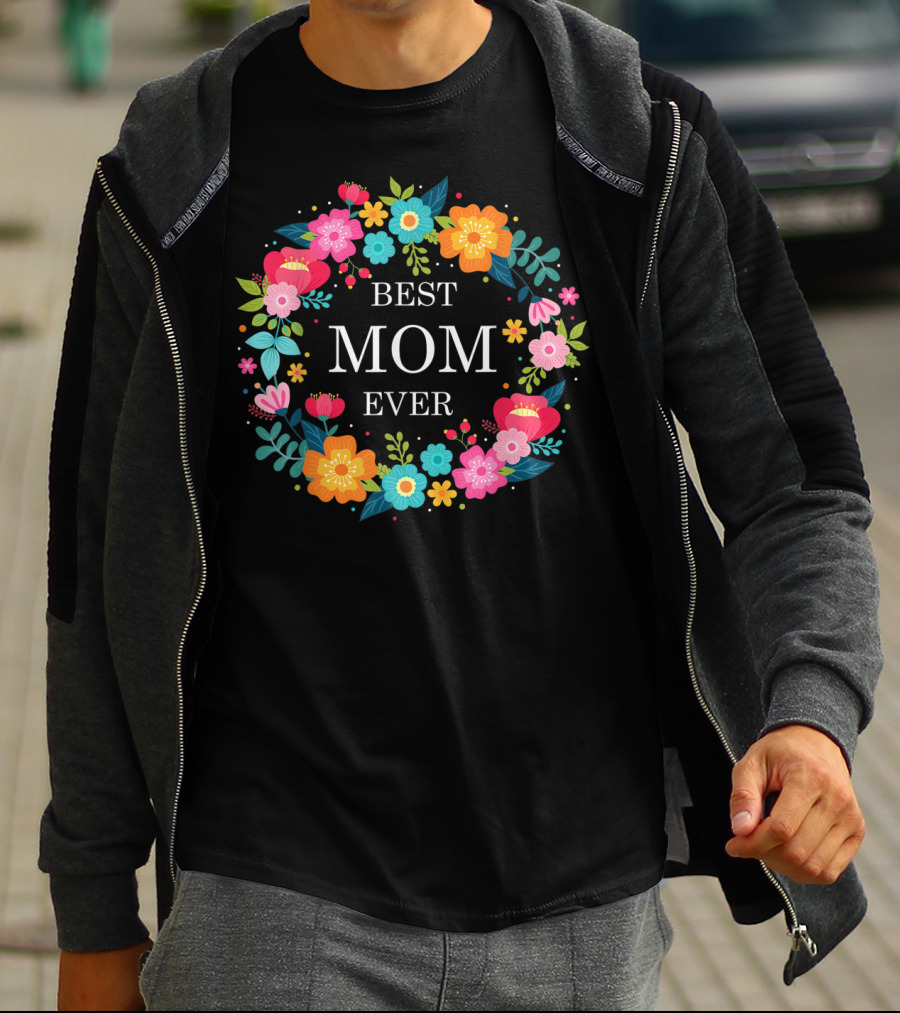 Best Mom Ever Floral Wreath Mother's Day T-Shirt