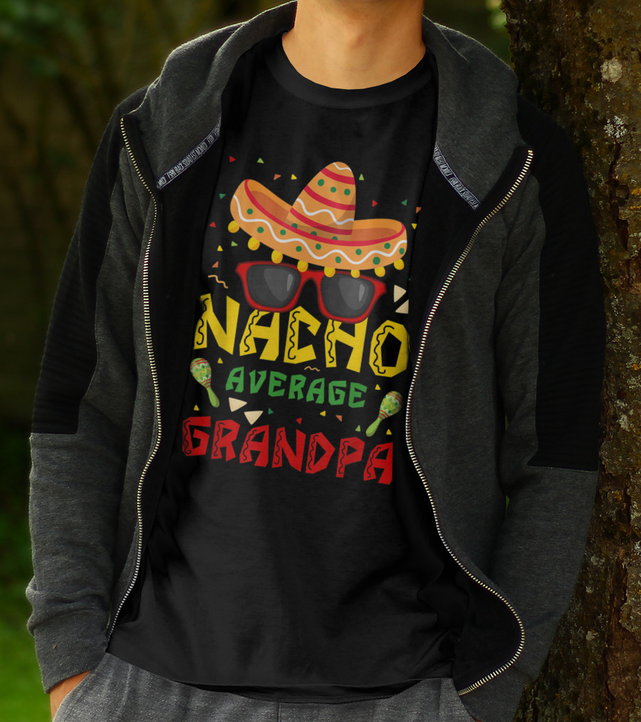 Nacho Average Grandpa Sombrero Sunglasses Maracas Cinco De Mayo T-Shirt