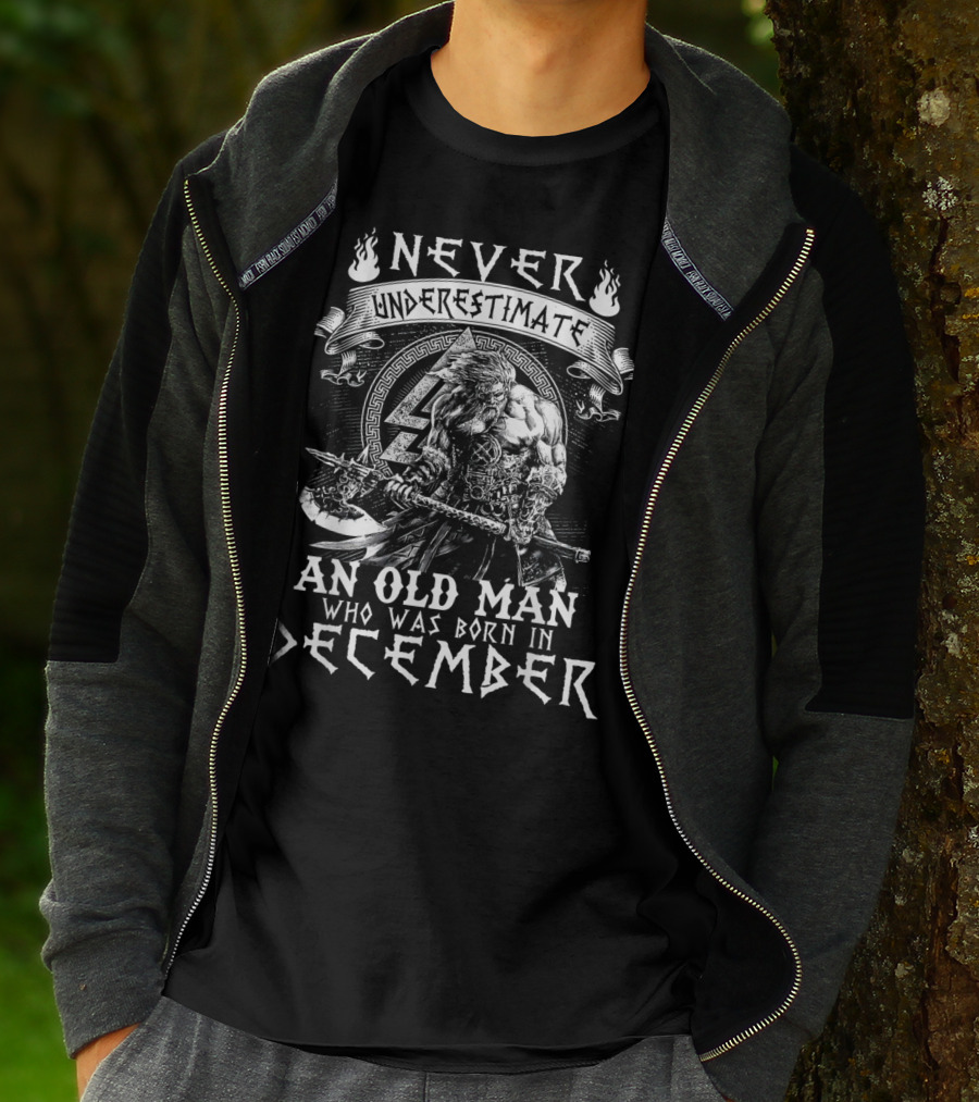 Never Underestimate An Old Man Who Was Born In December Viking Warrior T-Shirt