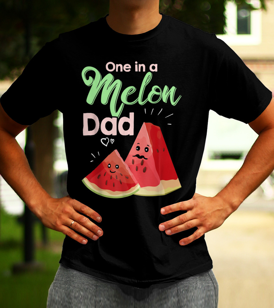 One In A Melon Dad Funny Watermelon With Cute Cartoon Slices And Hearts T-Shirt