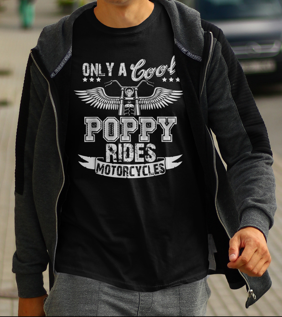 Only A Cool Poppy Rides Motorcycles With Wings And Stars T-Shirt