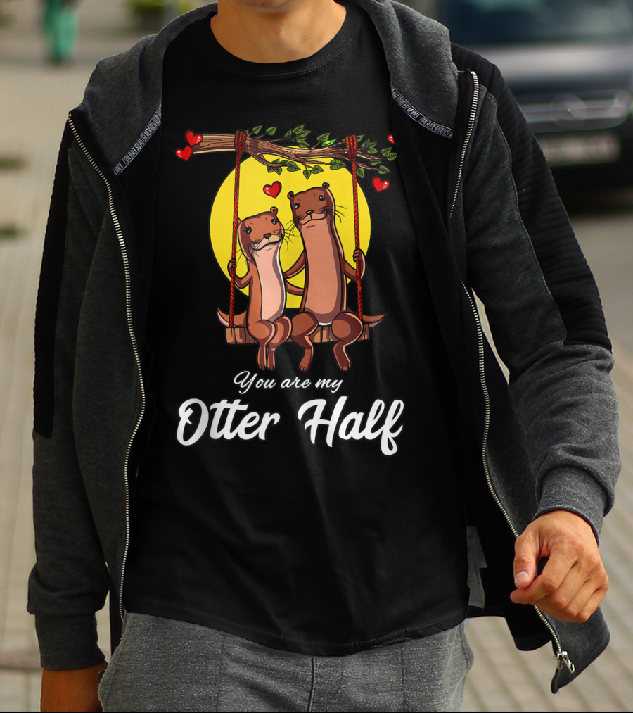 You Are My Otter Half Cute Couple Animals Romantic Love Heart T-Shirt