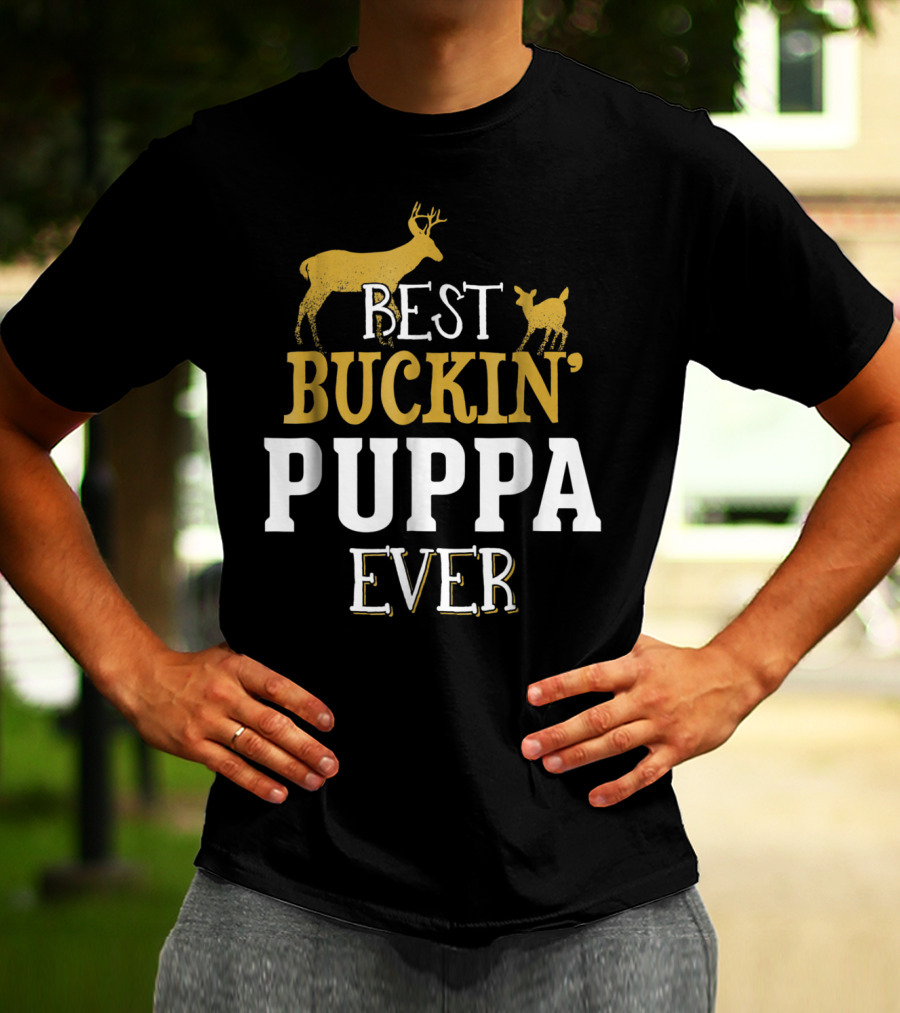 Best Buckin' Puppa Ever T-Shirt