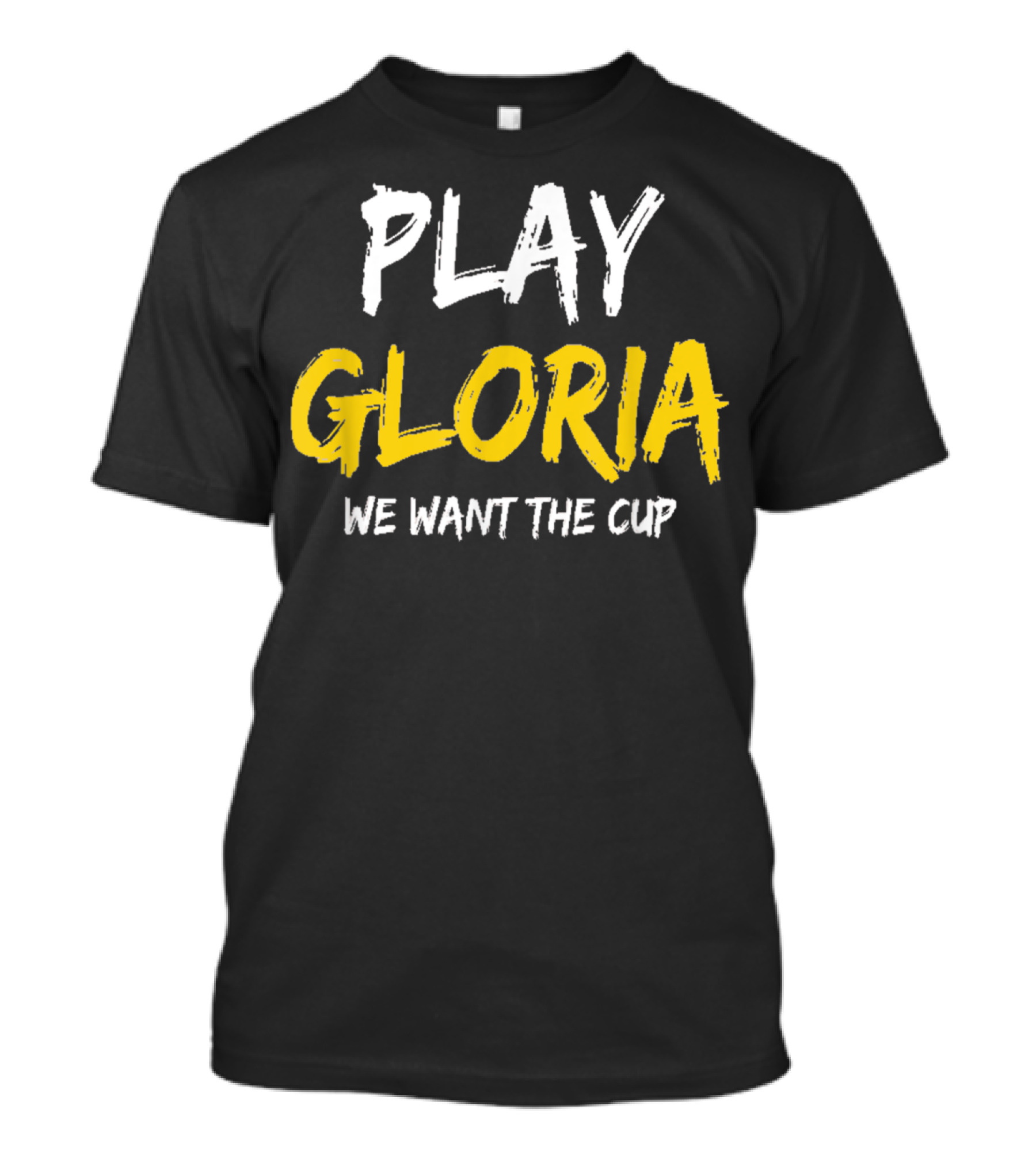 Play Gloria St Louis We Want The Cup T-Shirt