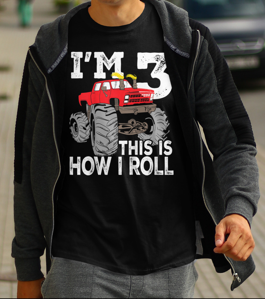 I'm 3 This Is How I Roll Kids Monster Trucks 3rd Birthday Party Three T-Shirt