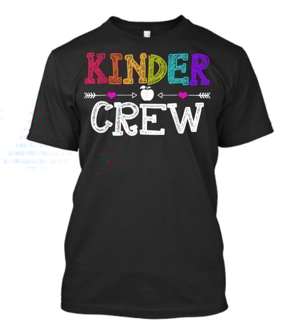 Kindergarten Teacher Kinder Crew Apple Hearts Arrows Colorful Last Day T-Shirt